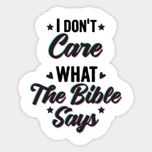 I don't care what the bible says, ABORTION IS HEALTHCARE Sticker